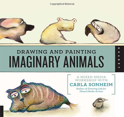 Book cover of "Drawing and Painting Imaginary Animals" by Carla Sonheim