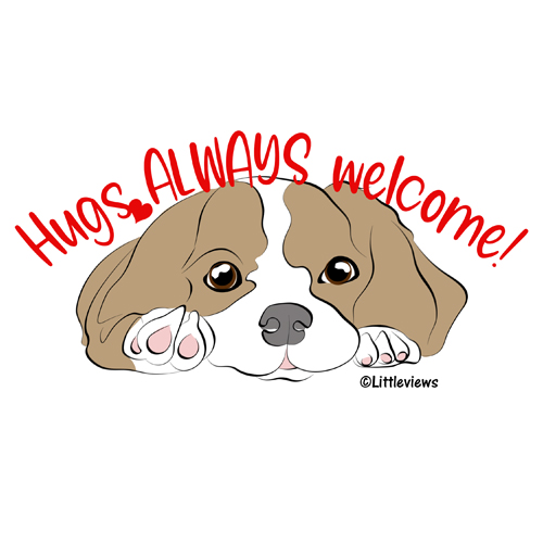 Hugs Always Welcome! is a poster of a puppy by Karen Little of Littleviews